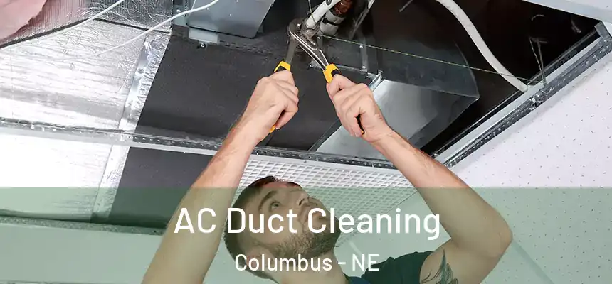  AC Duct Cleaning Columbus - NE