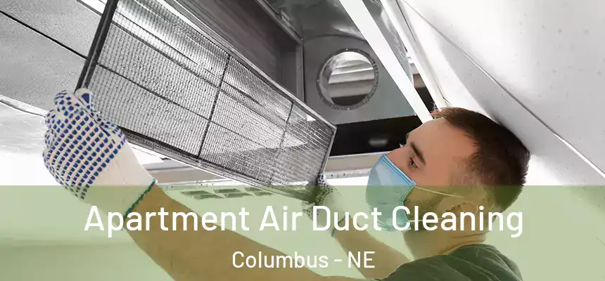 Apartment Air Duct Cleaning Columbus - NE
